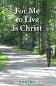 For Me To Live Is Christ, Ron Hamm 