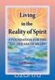 Living in the Reality of Spirit, Jay Posner 