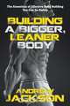 Building a Bigger, Leaner Body, Andrew Jackson 