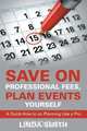 Save on Professional Fees, Plan Events Yourself, Linda Smith 