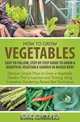How to Grow Vegetables, Diane Hendricks 