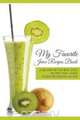 My Favorite Juice Recipes Book, Journal Easy 