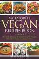 My Favorite Vegan Recipes Book, Journal Easy 