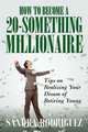 How to Become a 20-Something Millionaire, Sandra Rodriguez 