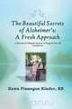 The Beautiful Secrets of Alzheimer