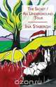 The Secret/An Underground Tour, Ina Stabergh 