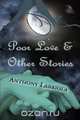 Poor Love & Other Stories, Anthony Labriola 