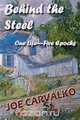 Behind the Steel, Joe Carvalko 