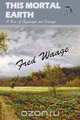 This Mortal Earth, Fred Waage 
