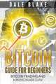 Bitcoin Guide For Beginners, Dale Blake 