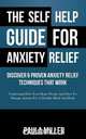 The Self Help Guide For Anxiety Relief, Paula Miller 