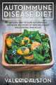 Autoimmune Disease Diet, Valerie Alston 