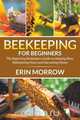 Beekeeping For Beginners, Erin Morrow 