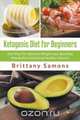 Ketogenic Diet For Beginners, Brittany Samons 