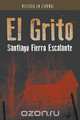 El Grito, Santiago Fierro Esca 