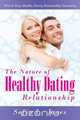The Nature of Healthy Dating Relationship, Sofia L Jones 