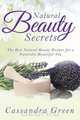 Natural Beauty Secrets, Cassandra Green 