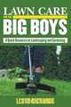 Lawn Care for the Big Boys, Lloyd Richards 