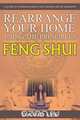Rearrange Your Home Using the Principles of Feng Shui, David Lee 