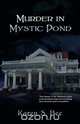 Murder in Mystic Pond, Karen S. Bee 