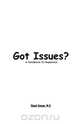Got Issues? a Handbook to Happiness, Stuart Zeman 
