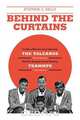 Behind the Curtains, Stephen C. Kelly 