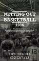 Netting Out Basketball 1936, Rich Hughes 