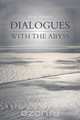 Dialogues with the Abyss, Scott Mulhern 