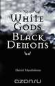 White Gods Black Demons, Daniel Mandishona 