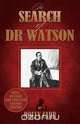 In Search of Doctor Watson a Sherlockian Investigation - 2nd Edition, Molly Carr 