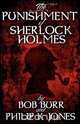 The Punishment of Sherlock Holmes, Philip K. Jones 