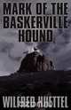 Mark of the Baskerville Hound, Wilfred Huettel 