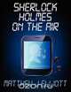 Sherlock Holmes on the Air, Matthew J. Elliott 