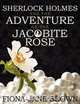 Sherlock Holmes and the Adventure of the Jacobite Rose, Fiona-Jane Brown 
