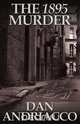 The 1895 Murder, Dan Andriacco 