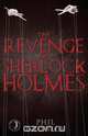 The Revenge of Sherlock Holmes, Phil Growick 