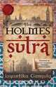 The Holmes Sutra - 160 Sherlock Holmes Sayings for his 160th Birthday, Jay Ganguly 