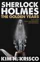 Sherlock Holmes the Golden Years - Five New 