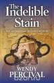 The Indelible Stain, Wendy Percival 
