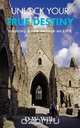 Unlock Your True Destiny, D. W. Wills 