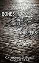 Bones and Whispers, Catherine G. Gault 