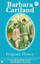 17 Fragrant Flower, Barbara Cartland 