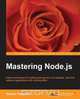 Mastering Node.Js, Sandro Pasquali 
