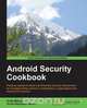 Android Security Cookbook, Keith Makan 