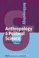 Anthropology and Political Science, Myron J. Aronoff 