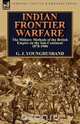 Indian Frontier Warfare, George John Younghusband 