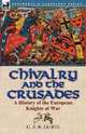Chivalry and the Crusades, George Payne Rainsford James 