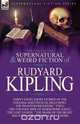 The Collected Supernatural and Weird Fiction of Rudyard Kipling, Rudyard Kipling 