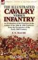 The Illustrated Cavalry Versus Infantry, F. N. Maude 