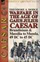 Warfare in the Age of Gaius Julius Caesar-Volume 2, Theodore Dodge 